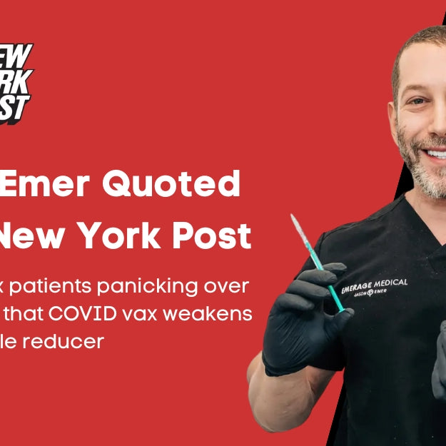 Dr. Emer Featured in NYPOST | Botox patients panicking over news that COVID vax weakens wrinkle reducer