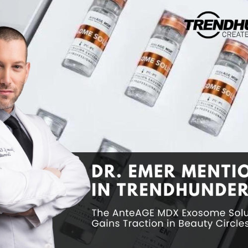 Dr. Emer mentioned in TrendHunter | The AnteAGE MDX Exosome Solution Gains Traction in Beauty Circles